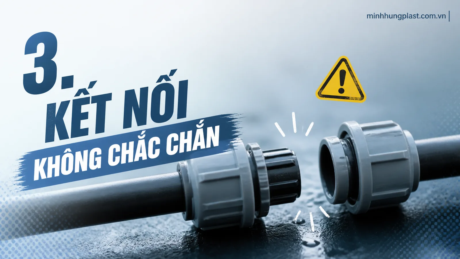 3. Kết nối không chắc chắn