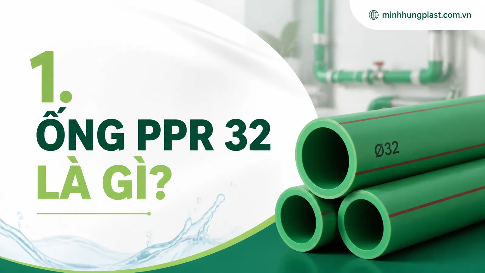 1. Ống PPR 32 Là Gì?