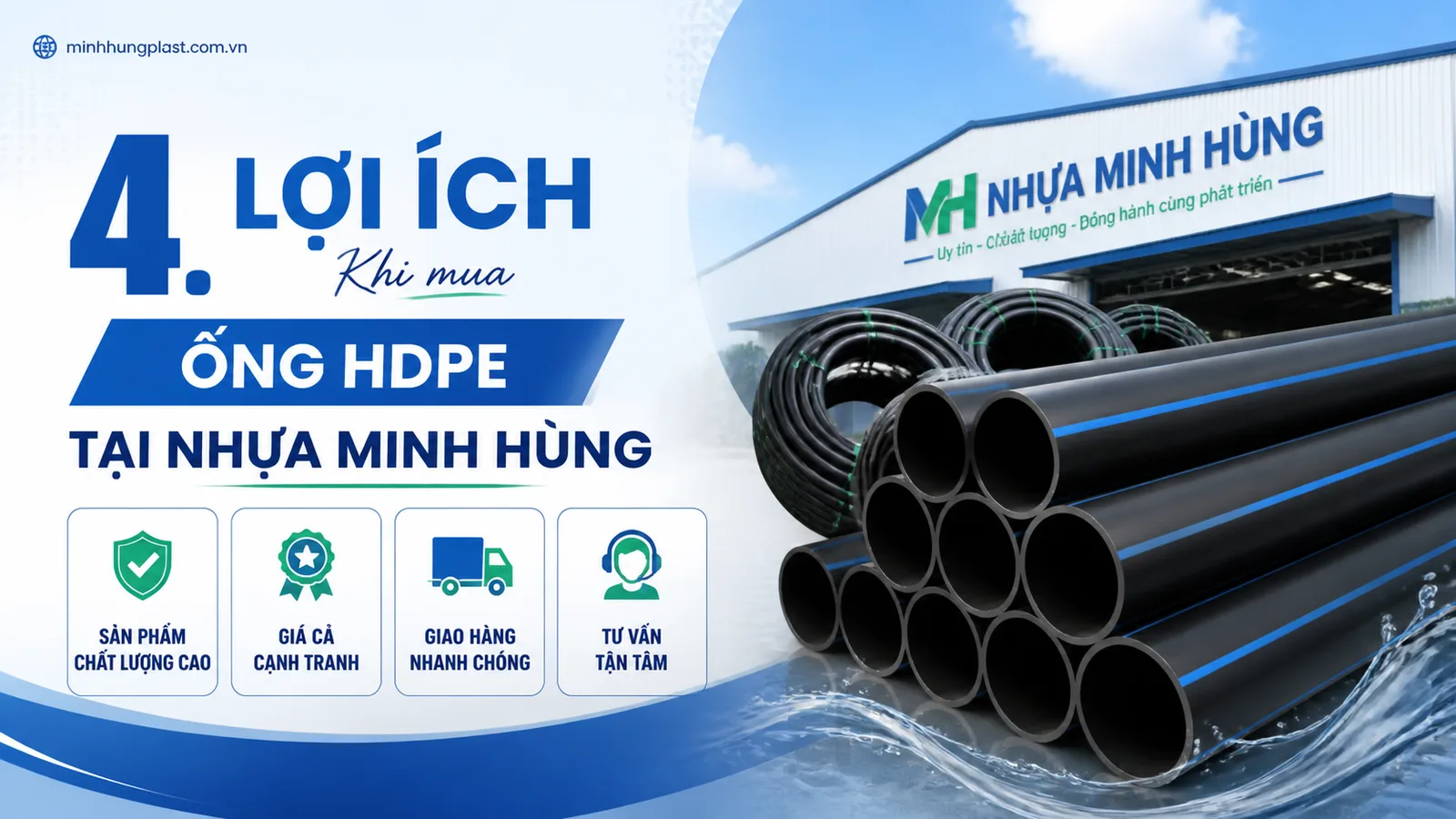 4. Lợi Ích Khi Mua Ống HDPE Tại Nhựa Minh Hùng 4. Lợi Ích Khi Mua Ống HDPE Tại Nhựa Minh Hùng