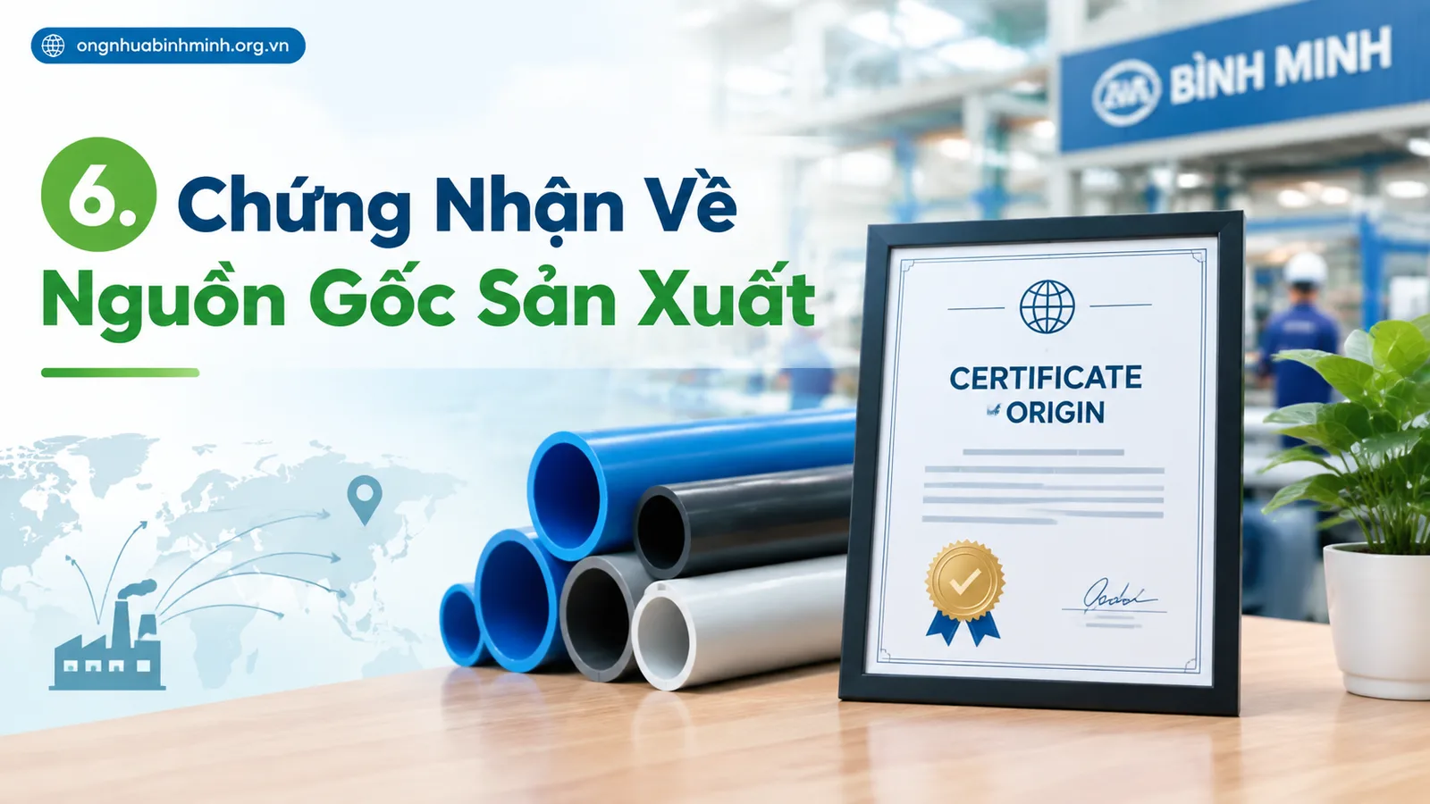 6. Chứng Nhận Về Nguồn Gốc Sản Xuất