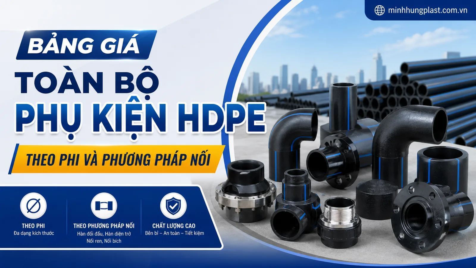Bảng Giá Toàn Bộ Phụ Kiện HDPE Theo Phi Và Phương Pháp Nối