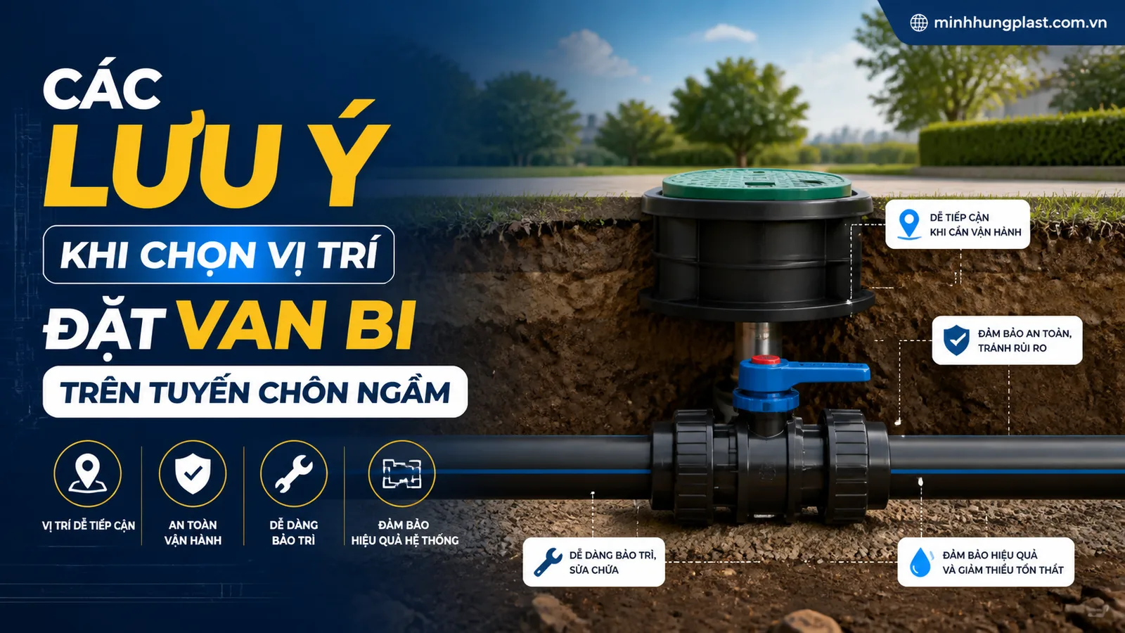 Các Lưu Ý Khi Chọn Vị Trí Đặt Van Bi Trên Tuyến Chôn Ngầm