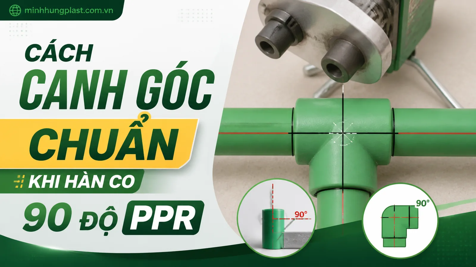Cách Canh Góc Chuẩn Khi Hàn Co 90 Độ PPR Cách Canh Góc Chuẩn Khi Hàn Co 90 Độ PPR
