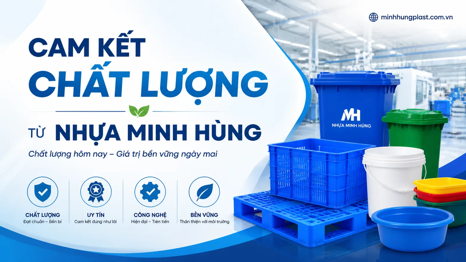 Cam Kết Chất Lượng Từ Nhựa Minh Hùng