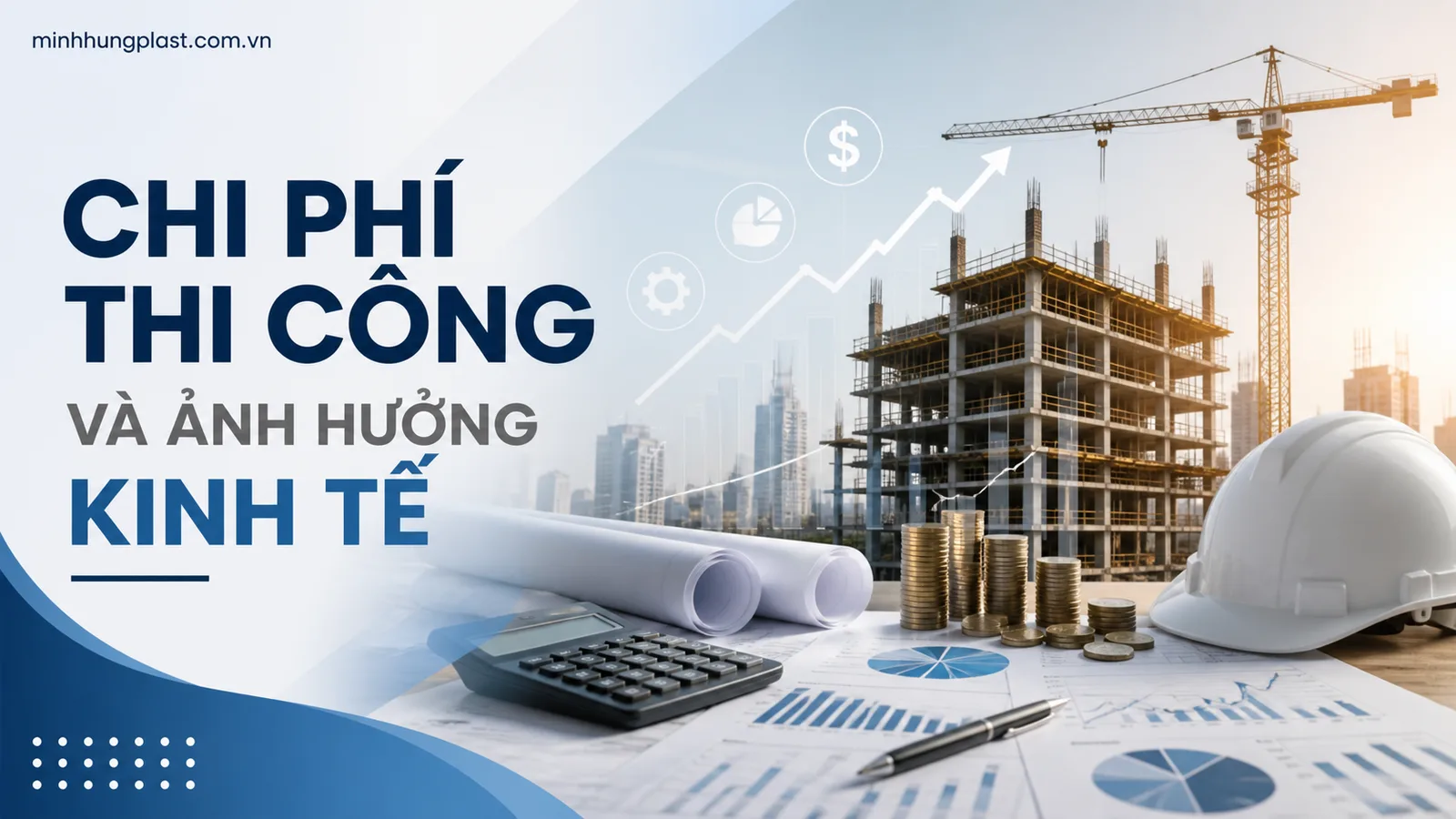 Chi phí thi công và ảnh hưởng kinh tế