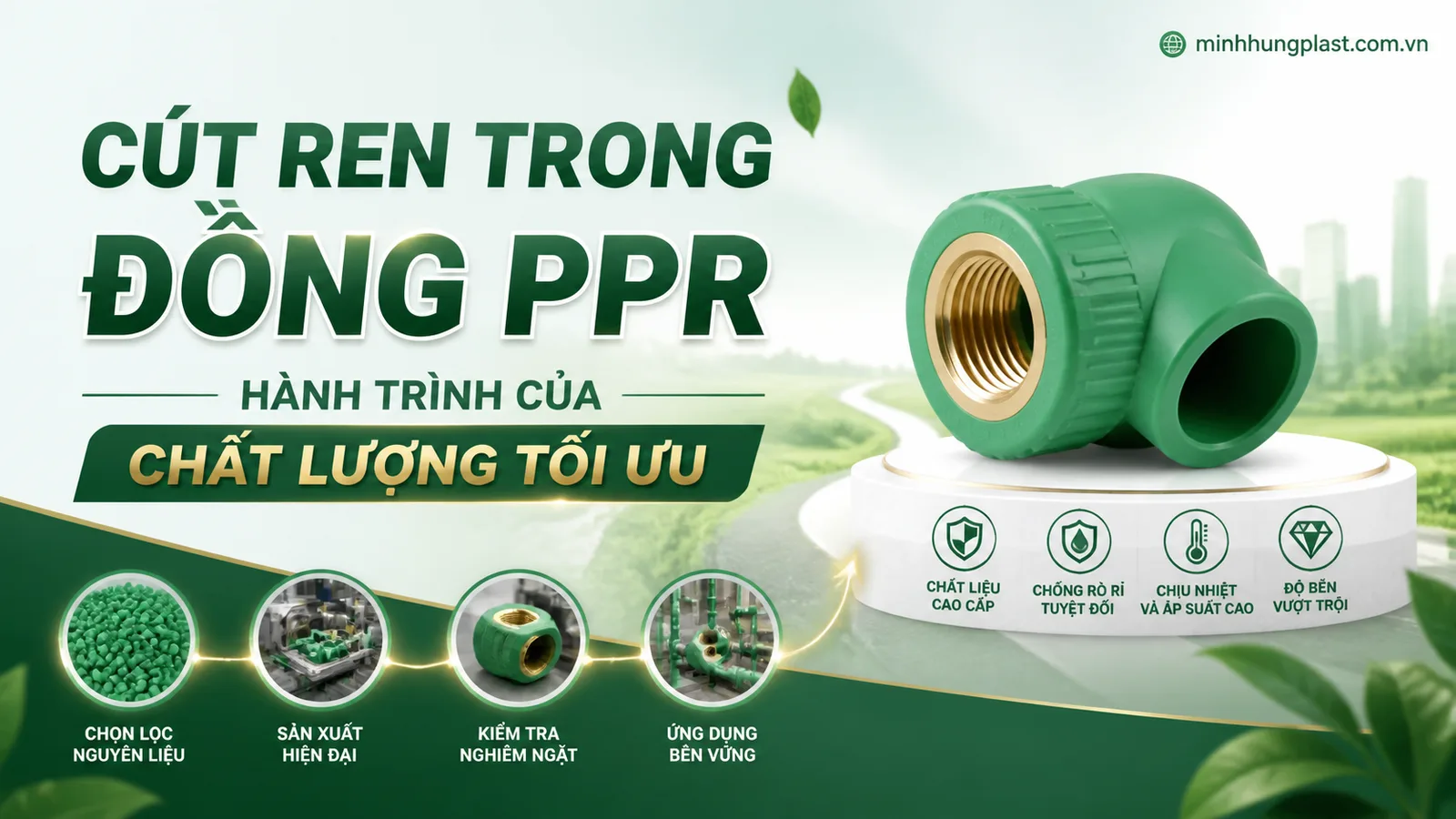 Cút Ren Trong Đồng PPR: Hành Trình Của Chất Lượng Tối Ưu Cút Ren Trong Đồng PPR: Hành Trình Của Chất Lượng Tối Ưu
