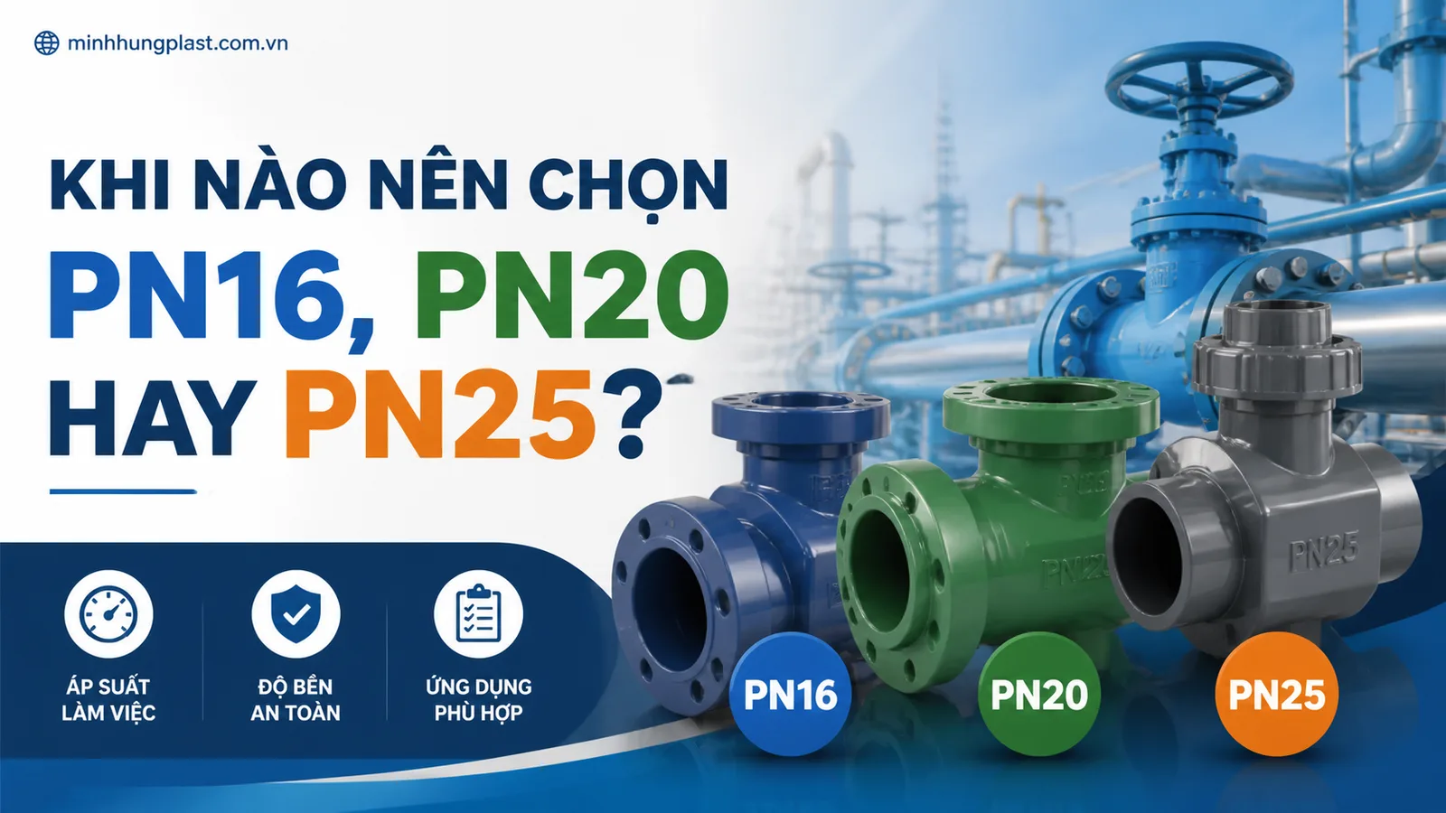 Khi Nào Nên Chọn PN16, PN20 hay PN25?
