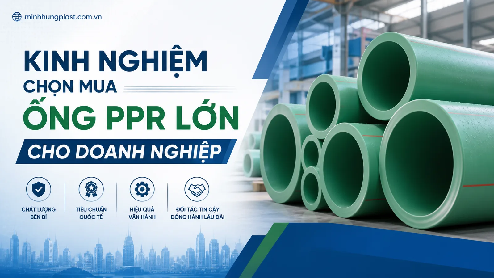 Kinh Nghiệm Chọn Mua Ống PPR Lớn Cho Doanh Nghiệp
