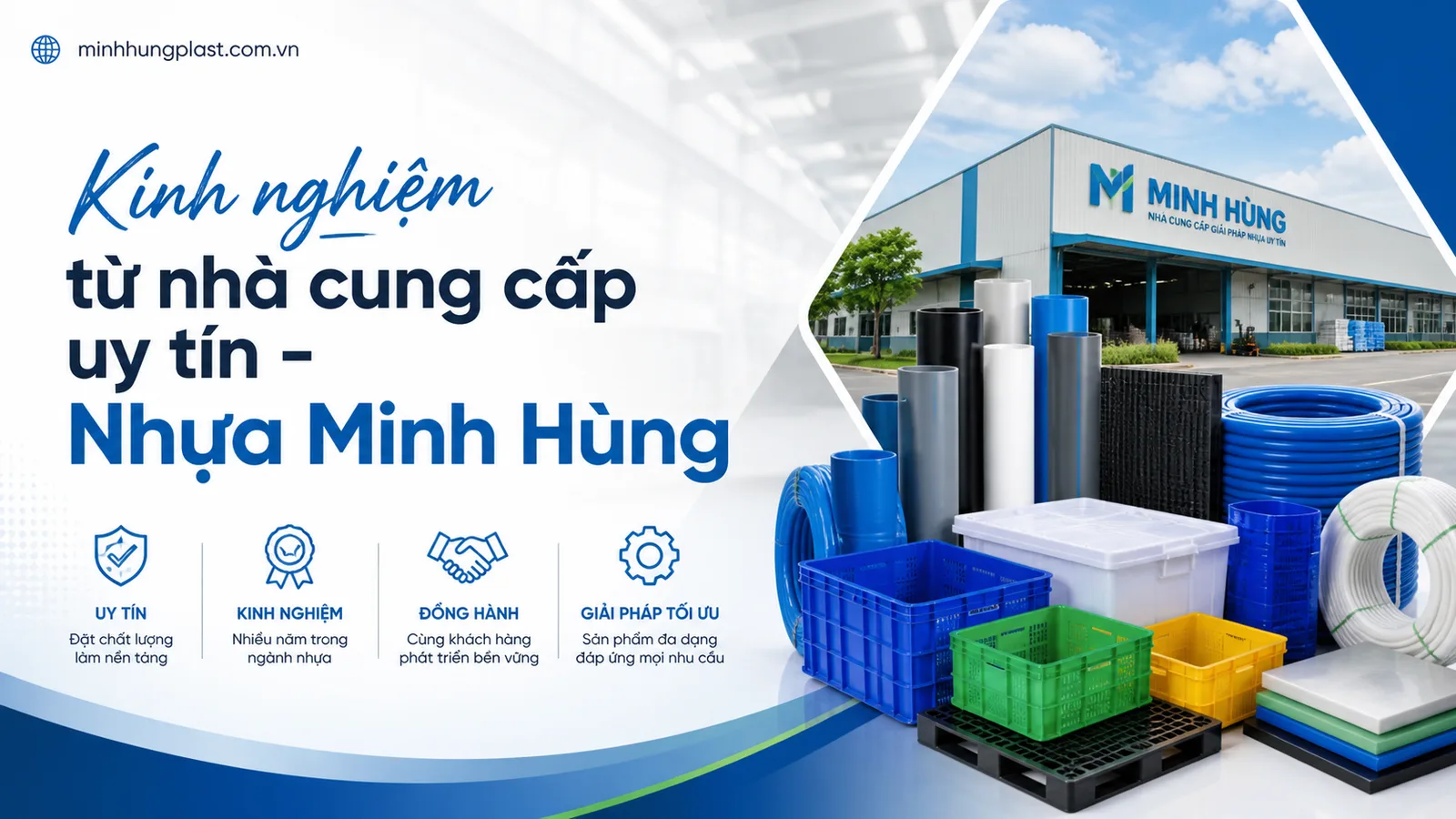 Kinh nghiệm từ nhà cung cấp uy tín - Nhựa Minh Hùng
