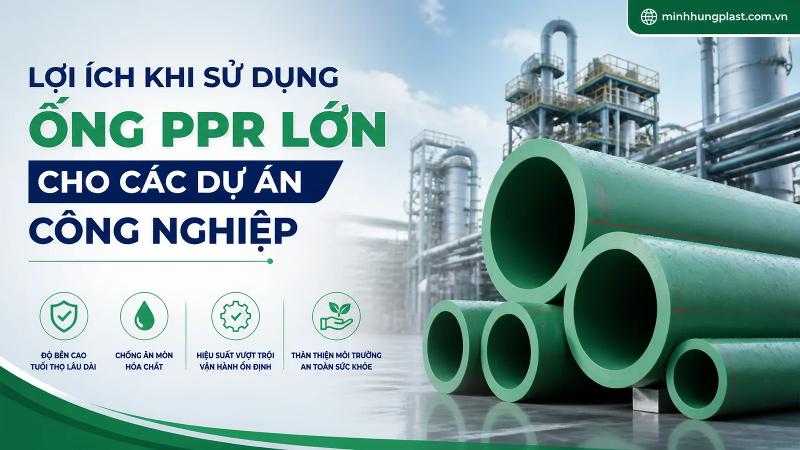 Lợi Ích Khi Sử Dụng Ống PPR Lớn Cho Các Dự Án Công Nghiệp