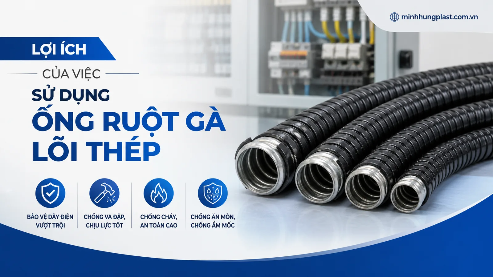 Lợi ích của việc sử dụng ống ruột gà lõi thép