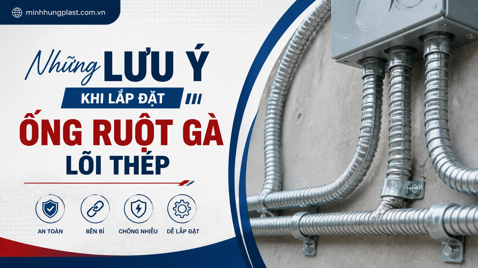 Những lưu ý khi lắp đặt ống ruột gà lõi thép
