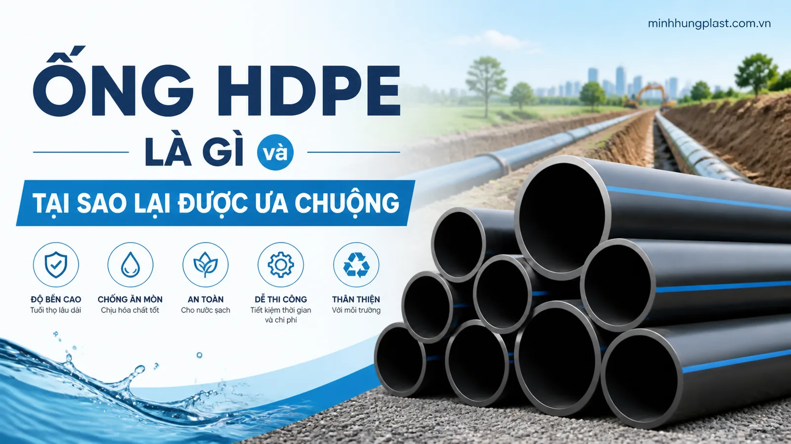 Ống HDPE Là Gì và Tại Sao Lại Được Ưa Chuộng