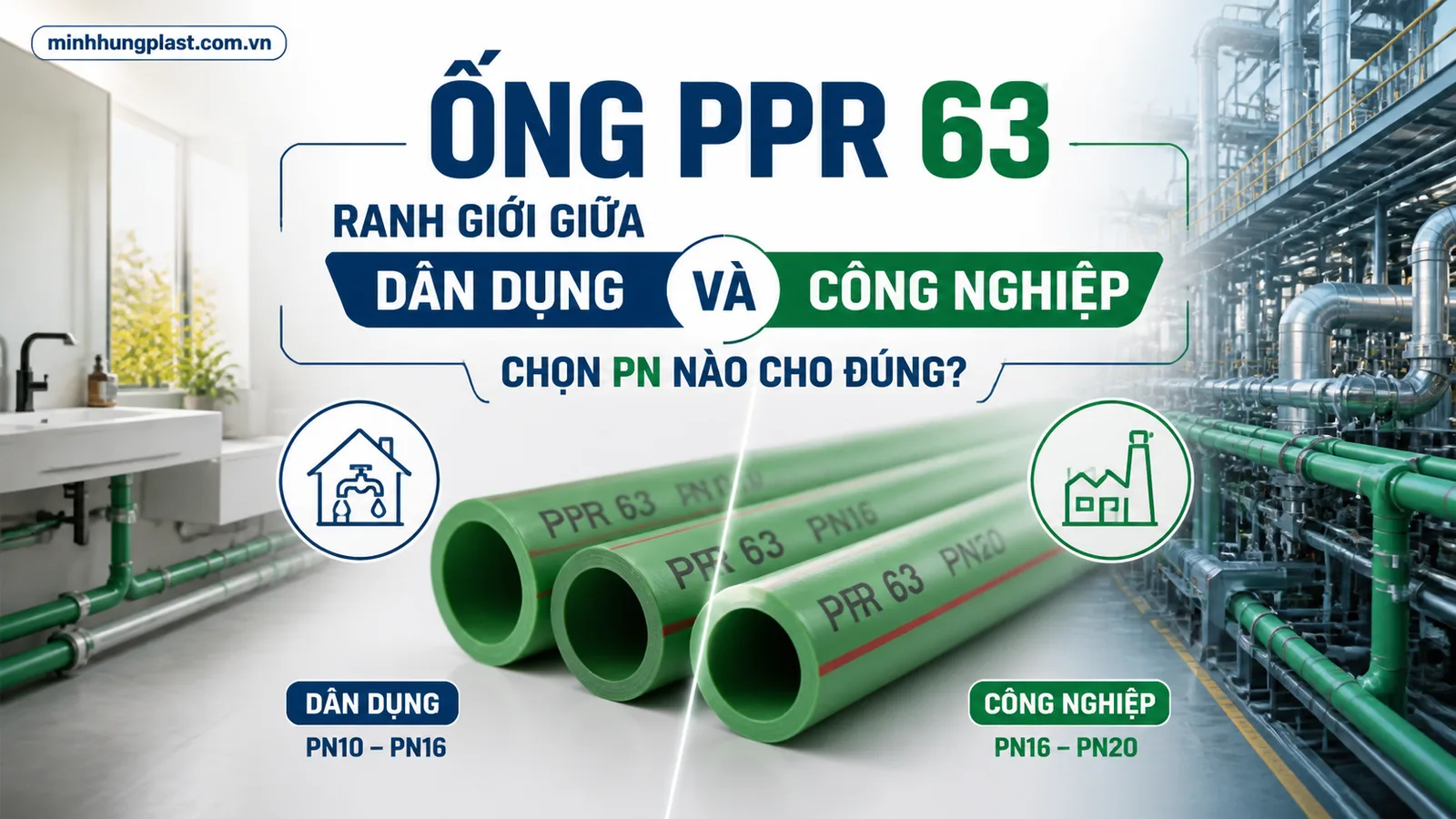 Ống PPR 63 – Ranh Giới Giữa Dân Dụng Và Công Nghiệp: Chọn PN Nào Cho Đúng?