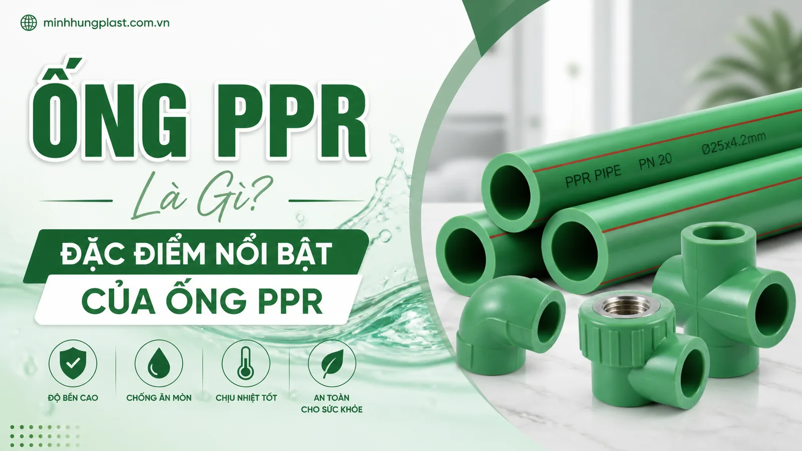 Ống PPR Là Gì? Đặc Điểm Nổi Bật Của Ống PPR