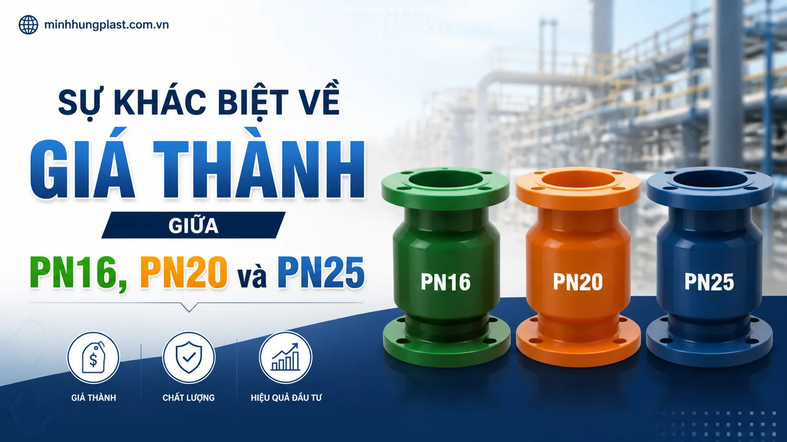 Sự Khác Biệt Về Giá Thành Giữa PN16, PN20 và PN25