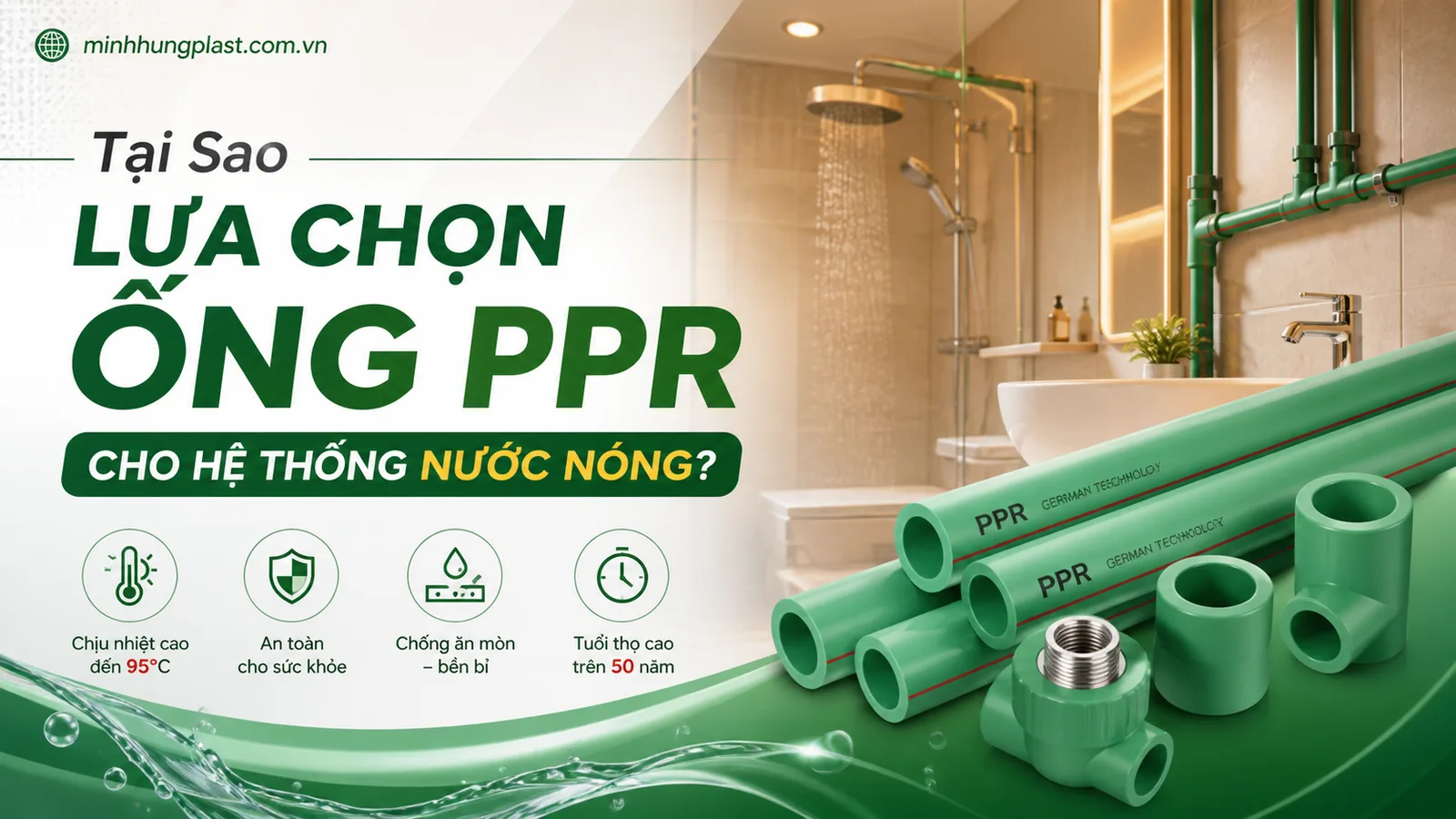 Tại Sao Lựa Chọn Ống PPR Cho Hệ Thống Nước Nóng?