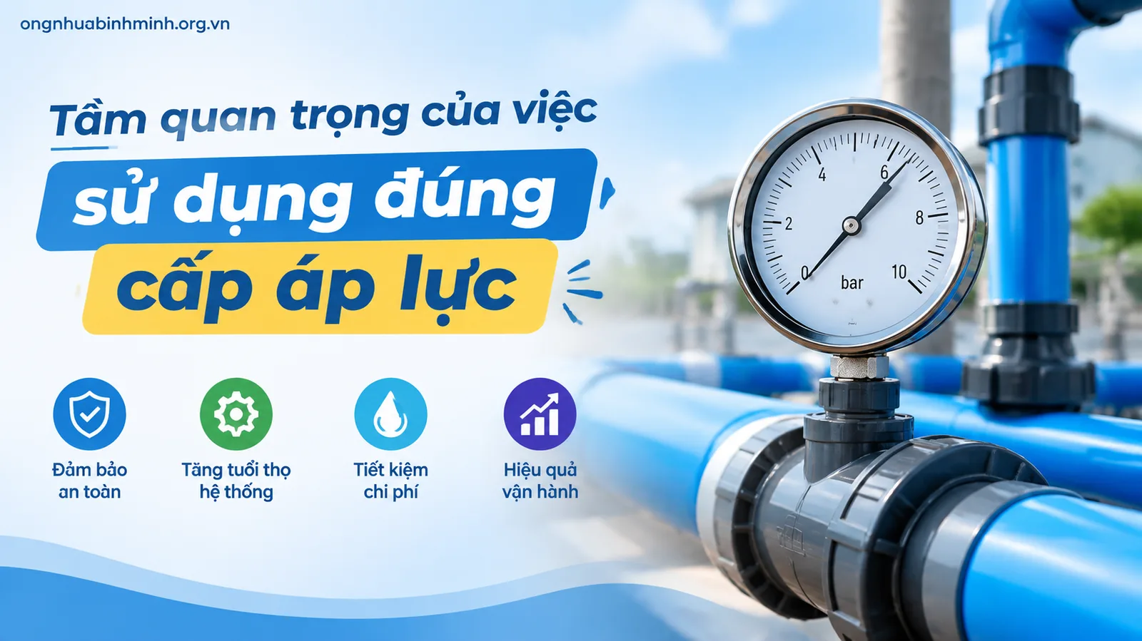 Tầm quan trọng của việc sử dụng đúng cấp áp lực