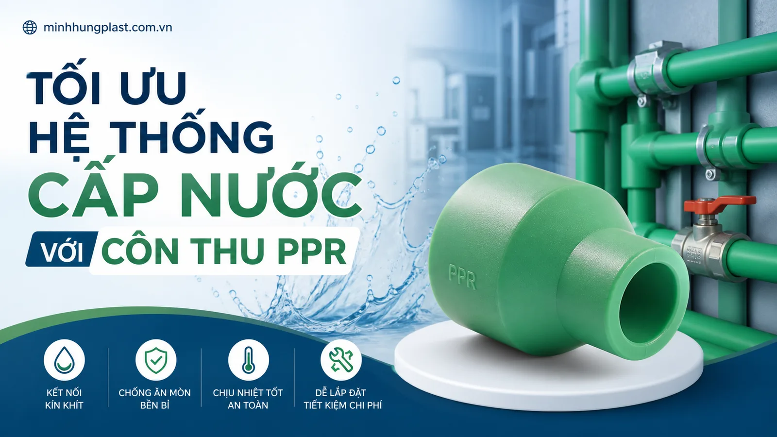 Tối Ưu Hệ Thống Cấp Nước Với Côn Thu PPR