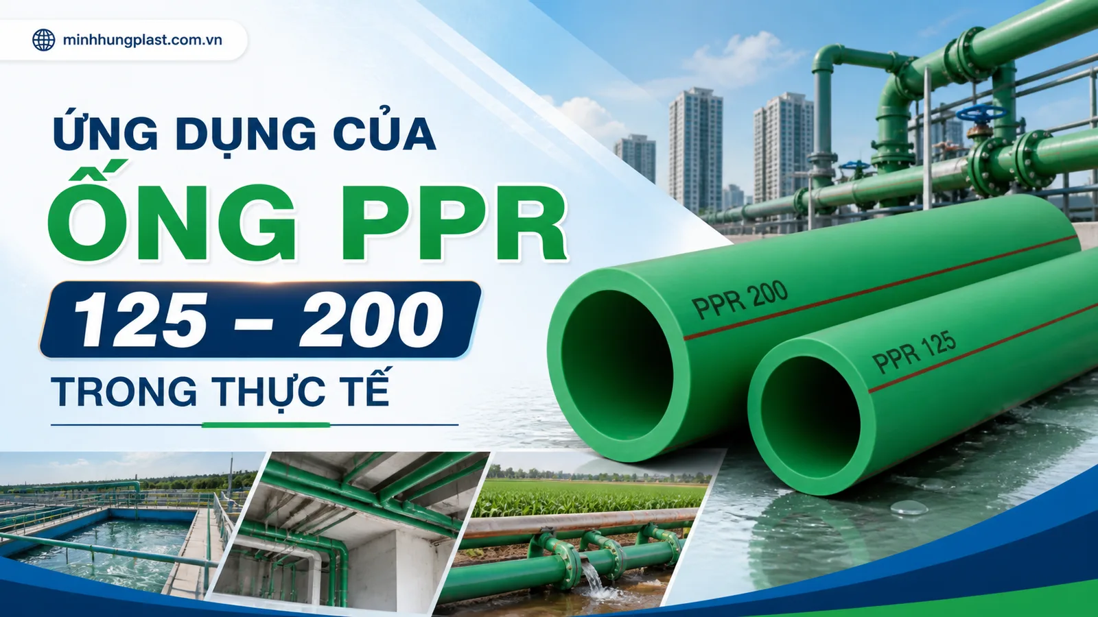 Ứng Dụng Của Ống PPR 125 – 200 Trong Thực Tế