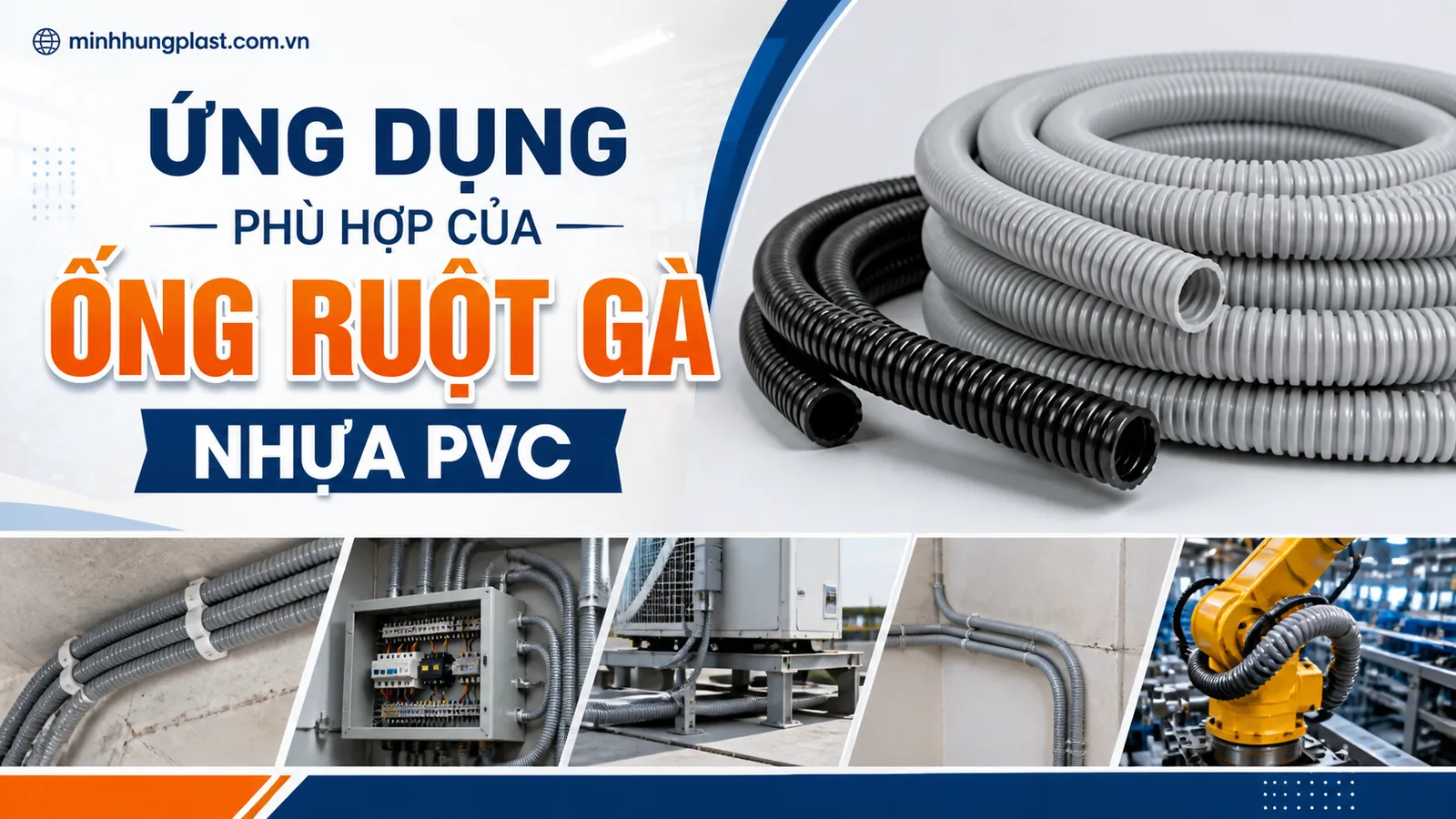 Ứng Dụng Phù Hợp Của Ống Ruột Gà Nhựa PVC Ứng Dụng Phù Hợp Của Ống Ruột Gà Nhựa PVC