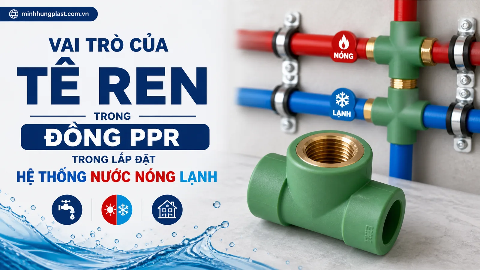 Vai Trò Của Tê Ren Trong Đồng PPR Trong Lắp Đặt Hệ Thống Nước Nóng Lạnh Vai Trò Của Tê Ren Trong Đồng PPR Trong Lắp Đặt Hệ Thống Nước Nóng Lạnh