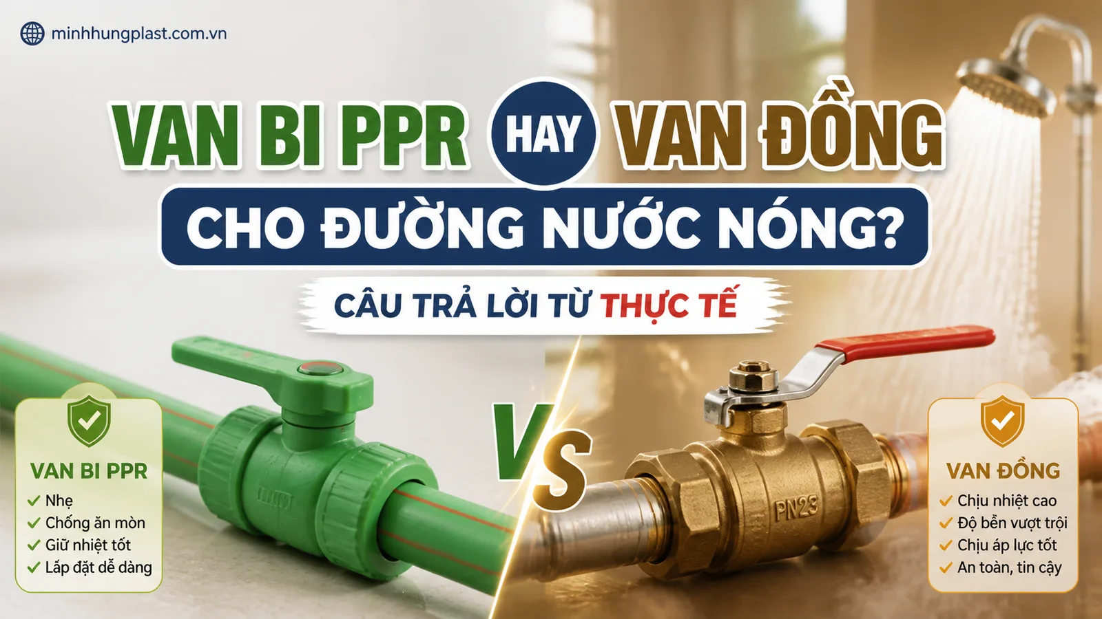 Van Bi PPR Hay Van Đồng Cho Đường Nước Nóng? Câu Trả Lời Từ Thực Tế