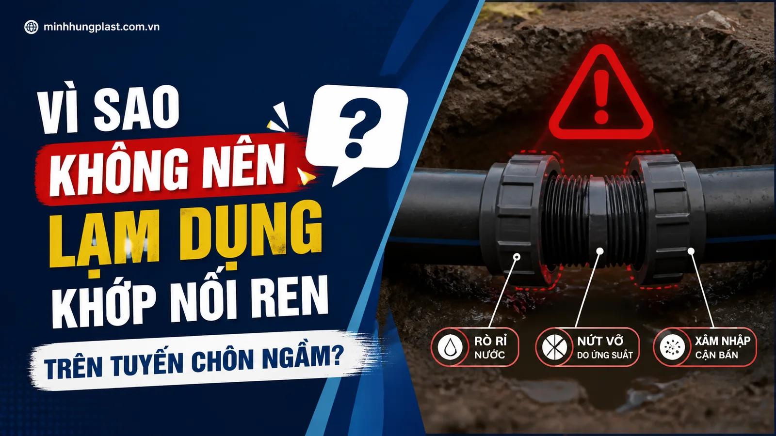 Vì Sao Không Nên Lạm Dụng Khớp Nối Ren Trên Tuyến Chôn Ngầm?