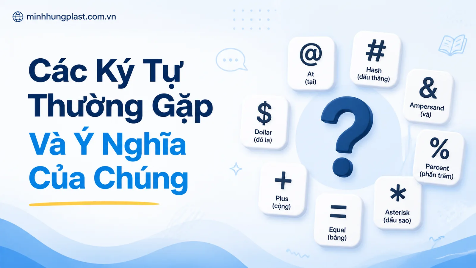 Các Ký Tự Thường Gặp Và Ý Nghĩa Của Chúng
