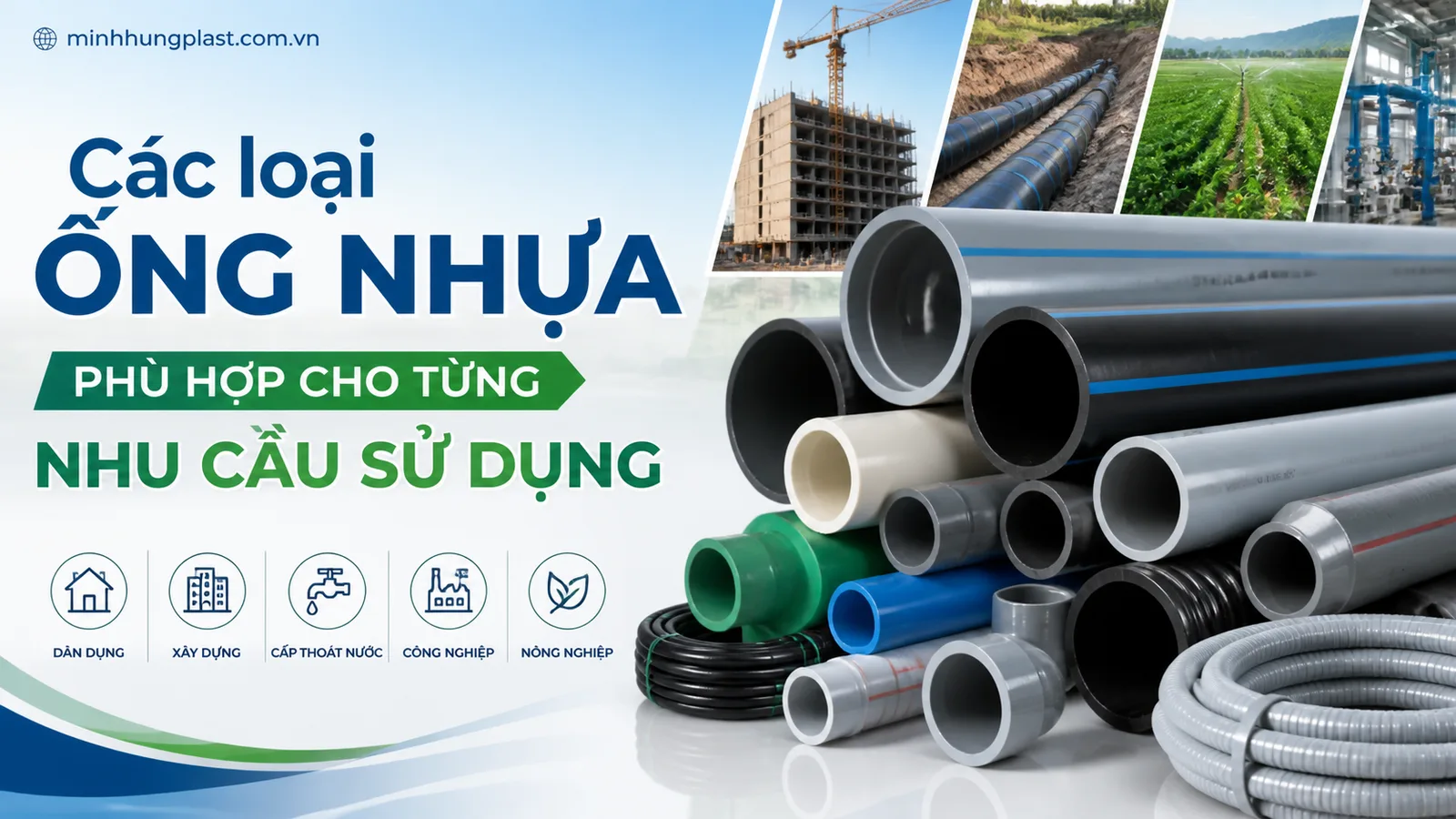Các loại ống nhựa phù hợp cho từng nhu cầu sử dụng