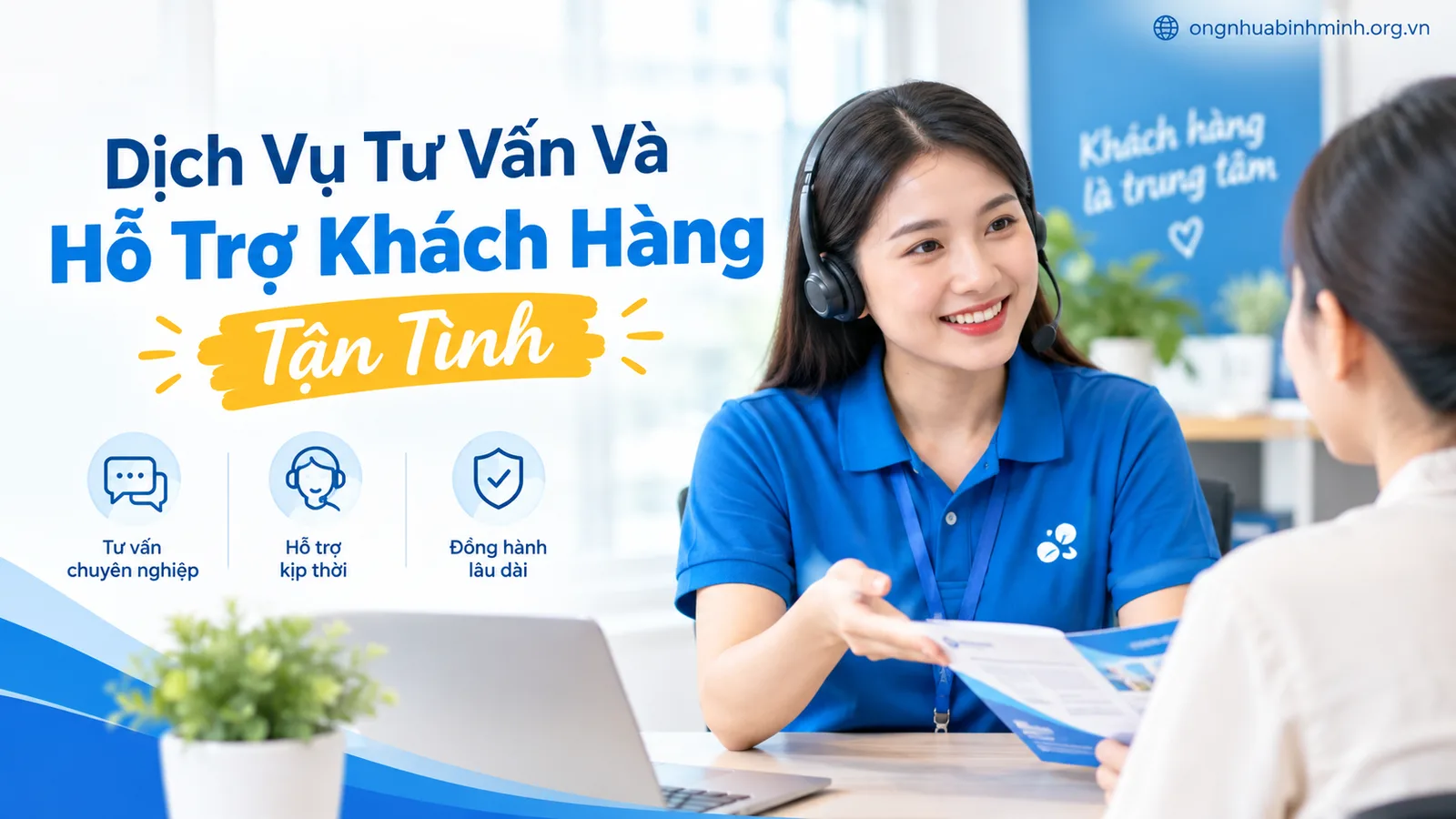 Dịch Vụ Tư Vấn Và Hỗ Trợ Khách Hàng Tận Tình Dịch Vụ Tư Vấn Và Hỗ Trợ Khách Hàng Tận Tình
