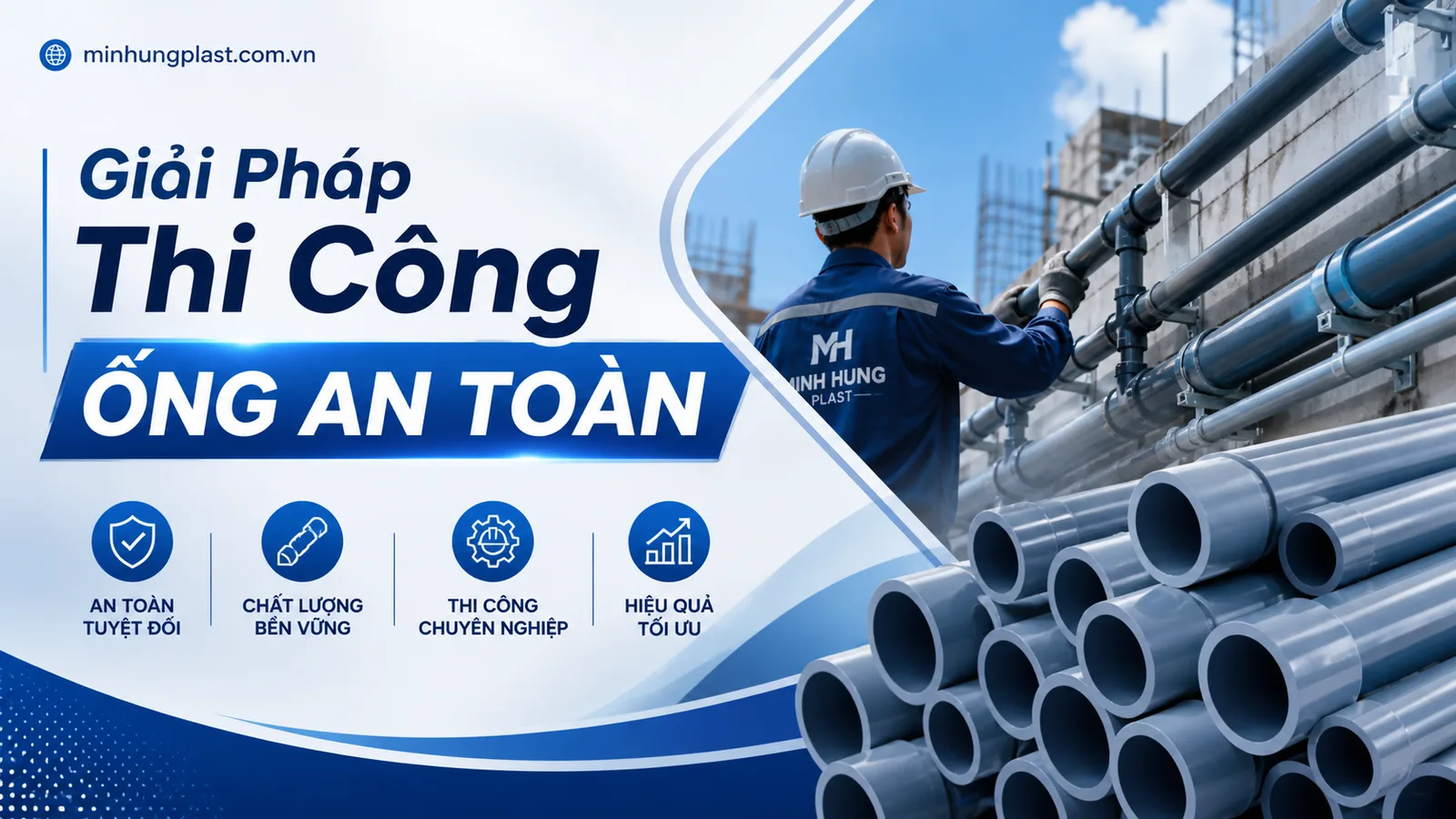 Giải Pháp Thi Công Ống An Toàn Giải Pháp Thi Công Ống An Toàn