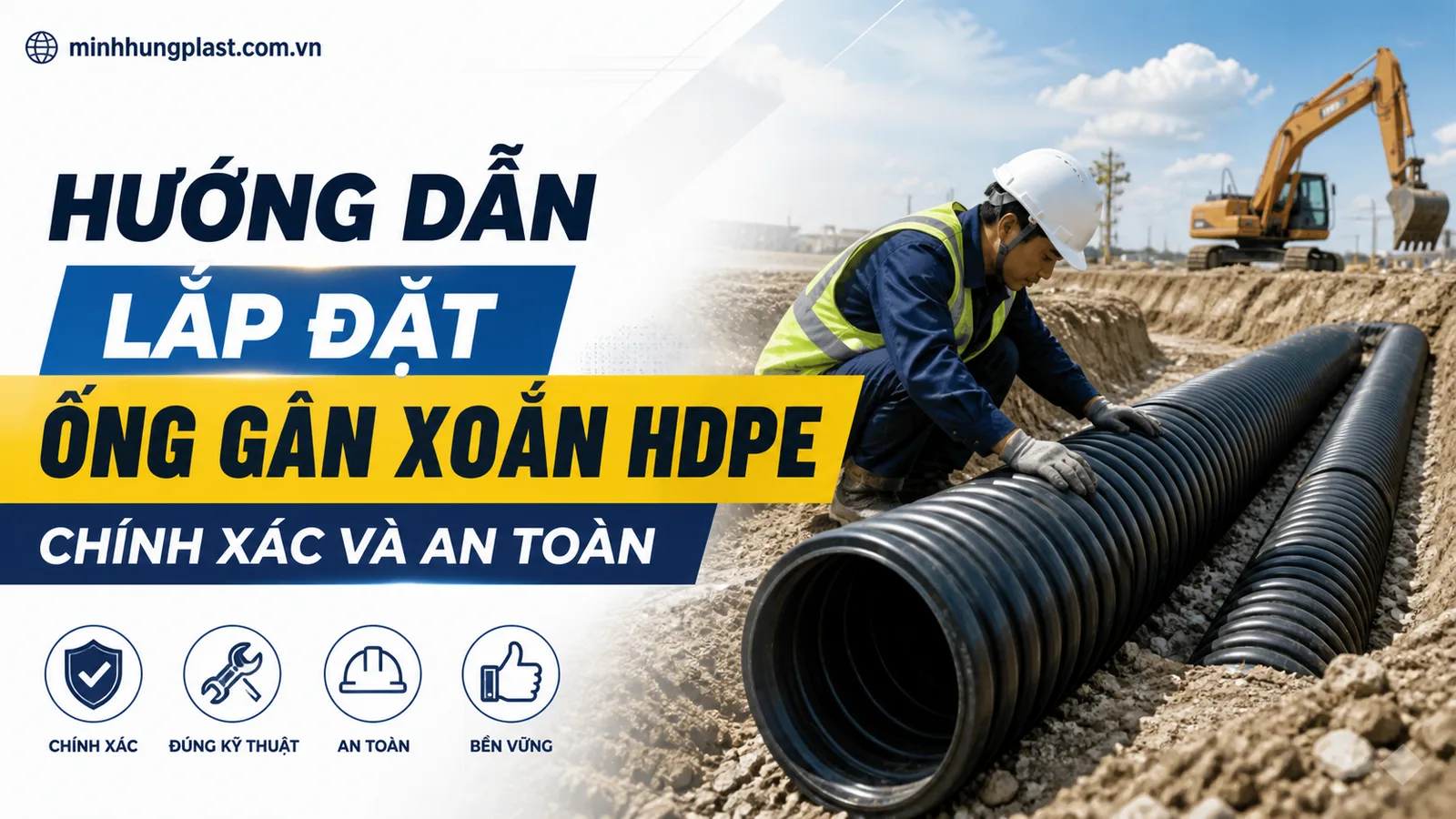 Hướng Dẫn Lắp Đặt Ống Gân Xoắn HDPE Chính Xác Và An Toàn Hướng Dẫn Lắp Đặt Ống Gân Xoắn HDPE Chính Xác Và An Toàn