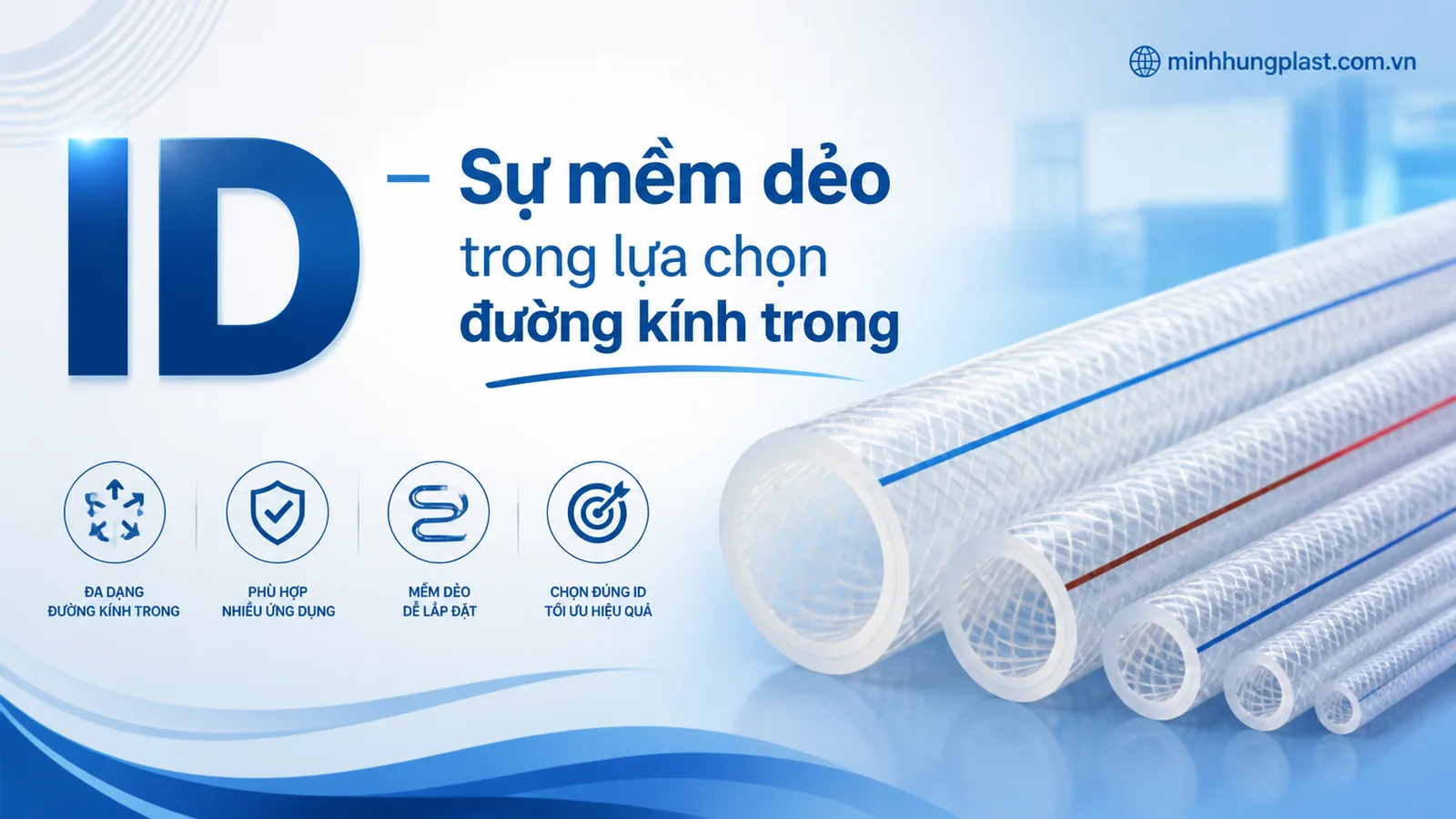ID – Sự mềm dẻo trong lựa chọn đường kính trong ID – Sự mềm dẻo trong lựa chọn đường kính trong