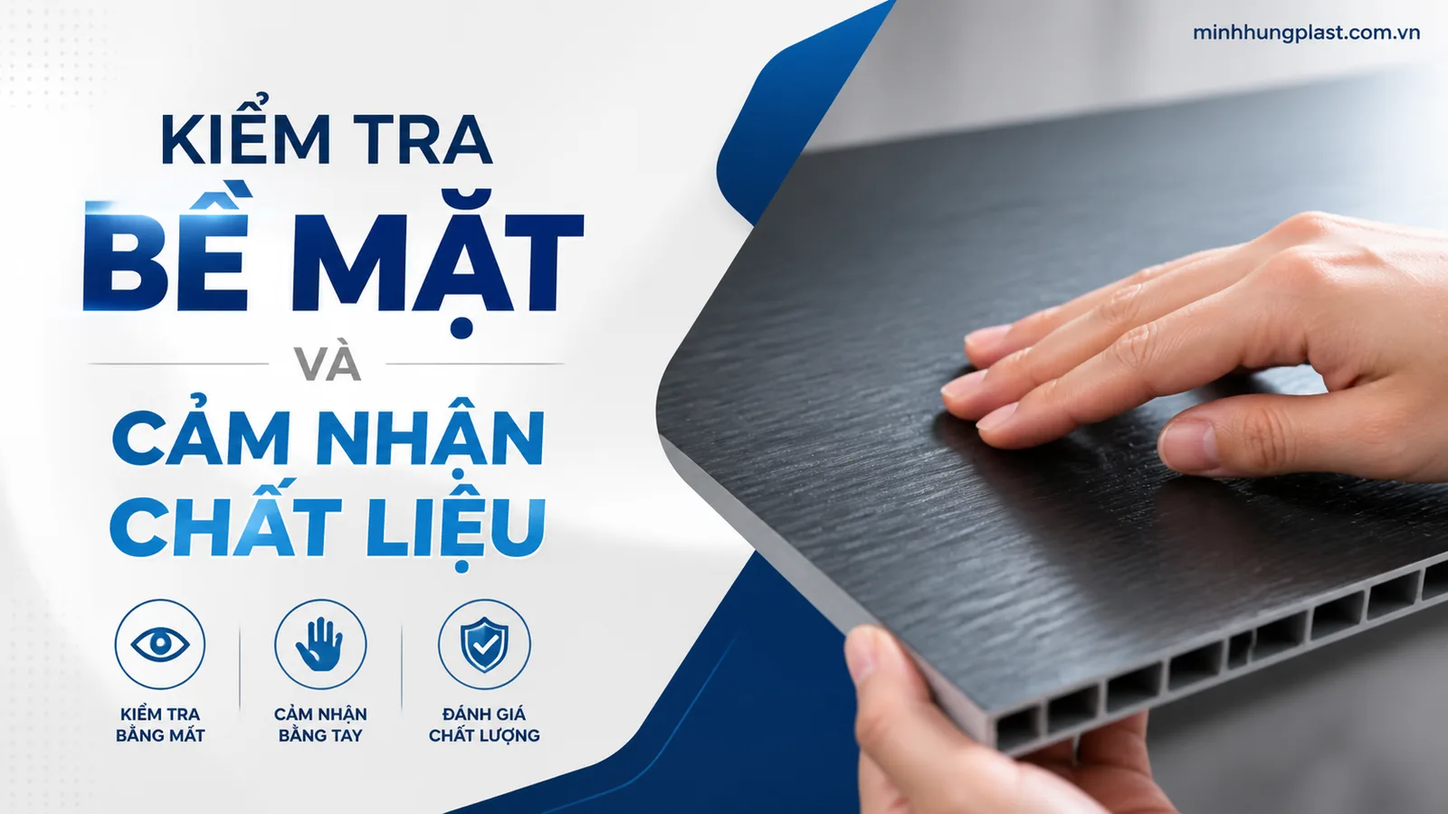 Kiểm tra bề mặt và cảm nhận chất liệu