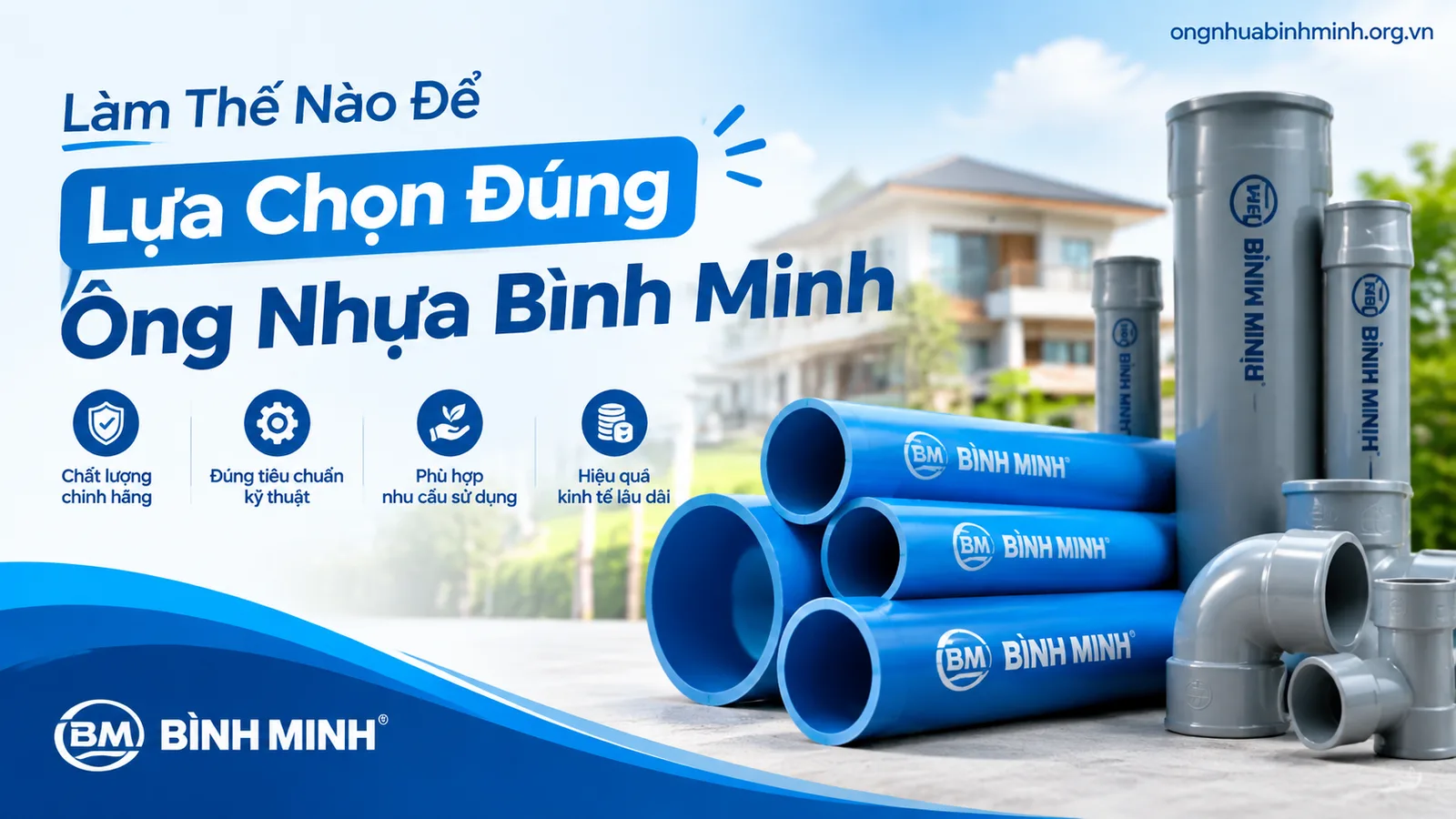 Làm Thế Nào Để Lựa Chọn Đúng Ống Nhựa Bình Minh