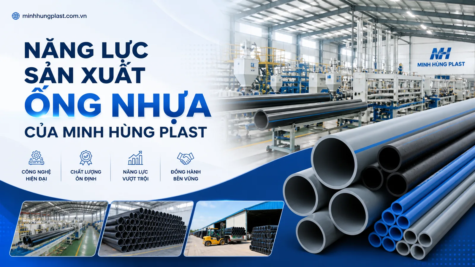 Năng Lực Sản Xuất Ống Nhựa Của Minh Hùng Plast Năng Lực Sản Xuất Ống Nhựa Của Minh Hùng Plast