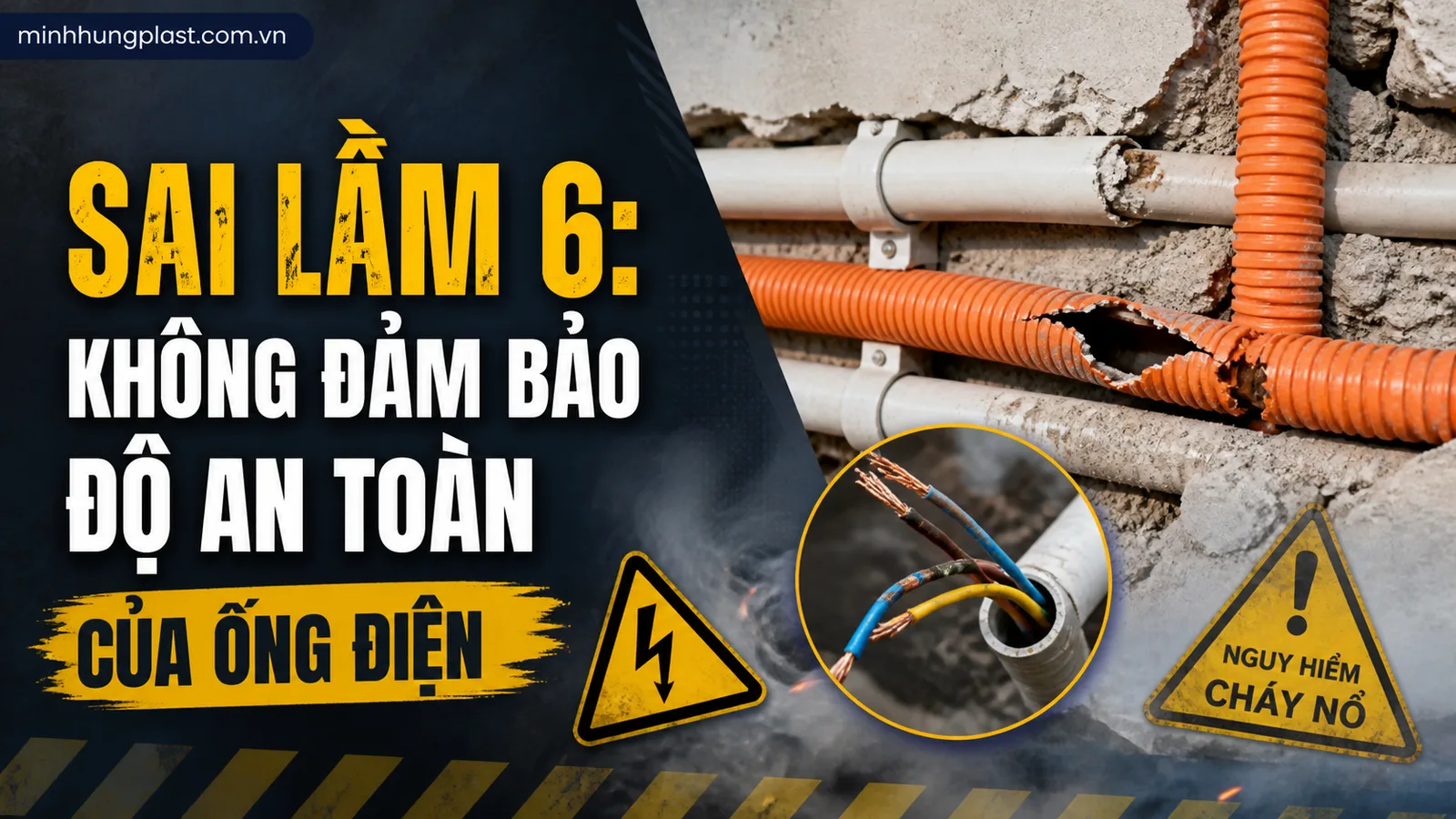 Sai Lầm 6: Không Đảm Bảo Độ An Toàn Của Ống Điện