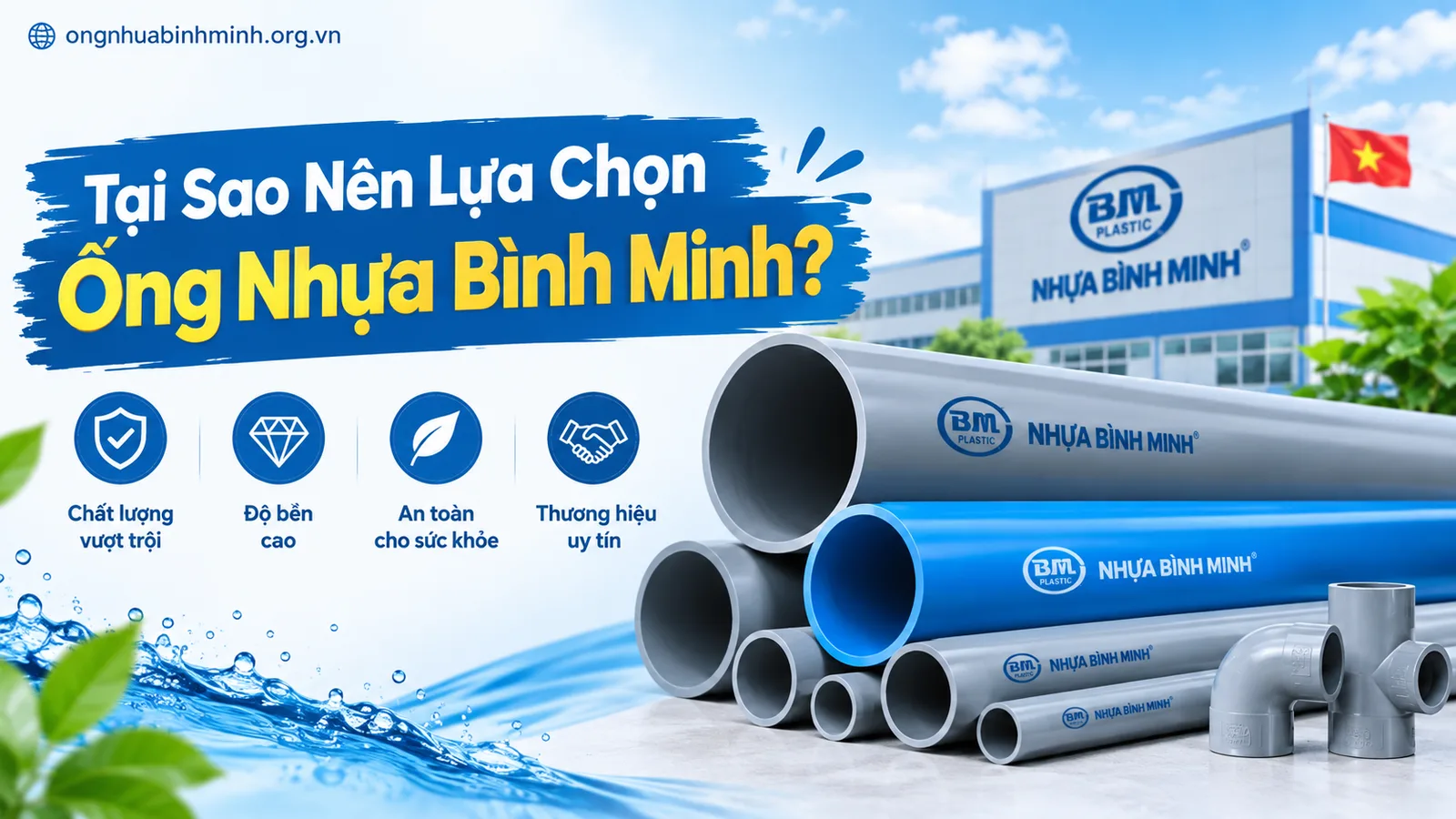 Tại Sao Nên Lựa Chọn Ống Nhựa Bình Minh?