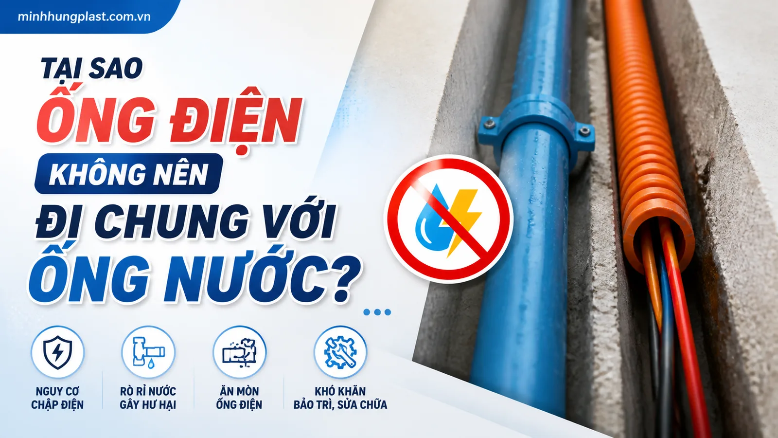 Tại Sao Ống Điện Không Nên Đi Chung Với Ống Nước? Tại Sao Ống Điện Không Nên Đi Chung Với Ống Nước?