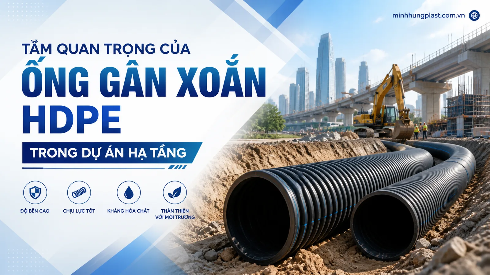Tầm Quan Trọng Của Ống Gân Xoắn HDPE Trong Dự Án Hạ Tầng Tầm Quan Trọng Của Ống Gân Xoắn HDPE Trong Dự Án Hạ Tầng