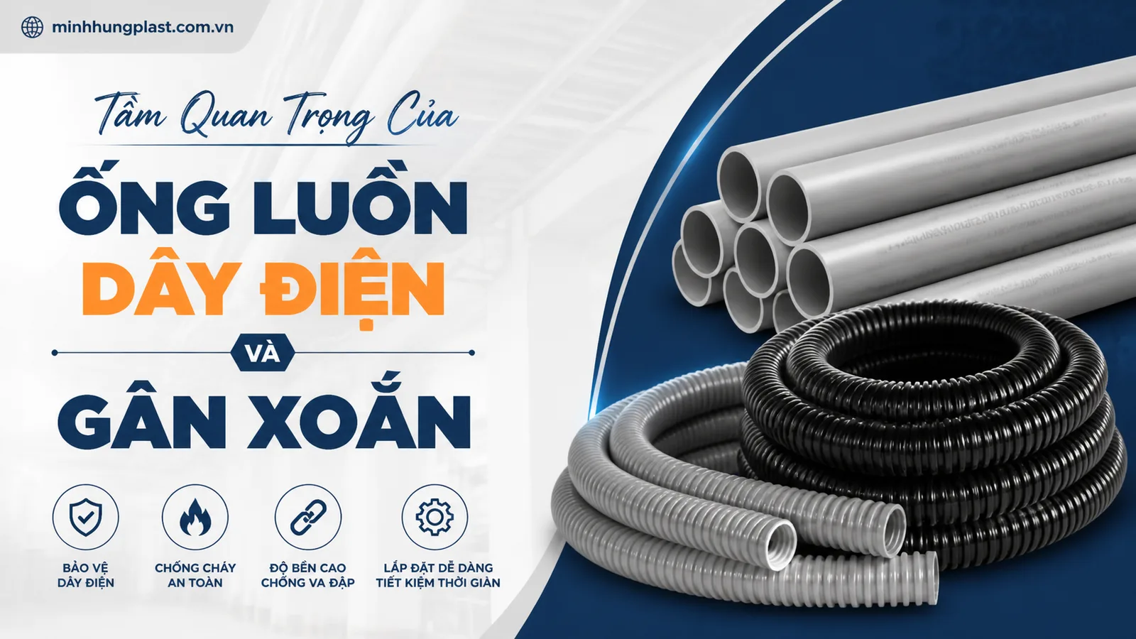 Tầm Quan Trọng Của Ống Luồn Dây Điện Và Gân Xoắn Tầm Quan Trọng Của Ống Luồn Dây Điện Và Gân Xoắn
