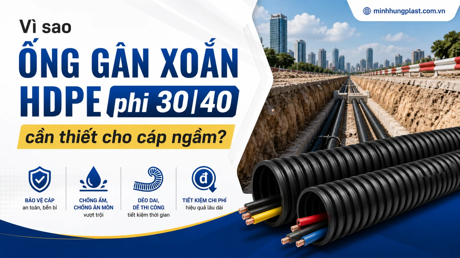 Vì sao Ống Gân Xoắn HDPE phi 30|40 cần thiết cho cáp ngầm?